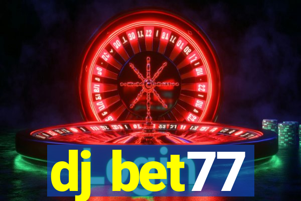 dj bet77